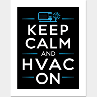 Keep Calm and HVAC On - Essential Technician Posters and Art